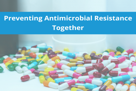 Stock pic of capsules with text overlay Preventing Antimicrobial Resistance Together