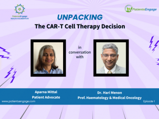 Pic of Dr Hari Menon Hematologist and Aparna Mittal and the title Unpacking CAR-T Cell Therapy Decision 
