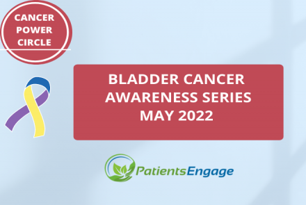 Announcement for the Bladder Cancer Awareness Series of Cancer Power Circle with the Bladder Cancer ribbon 