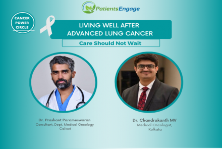 Image of two doctors Dr. Prashant Parmeswaran and Dr. Chandrakanth MV and title Living Well After Advanced Lung Cancer Care cannot wait