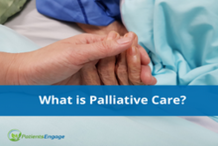 Image of a patient's hand being held by someone and text overlay What is Palliative Care 